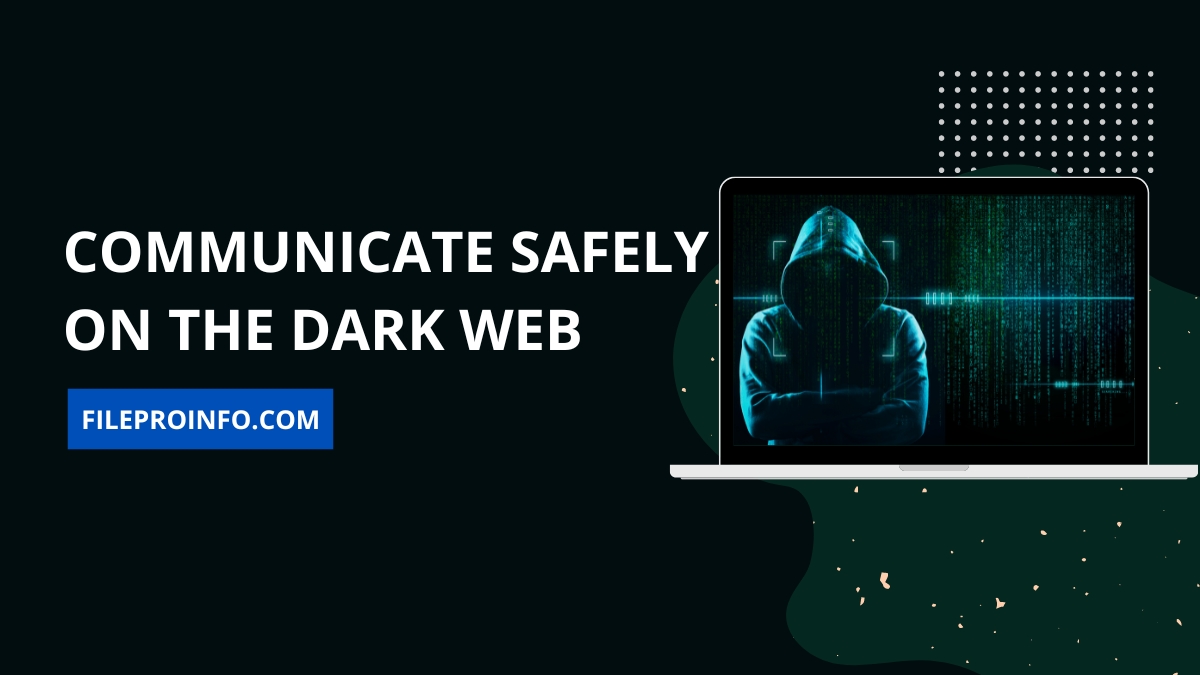 Communicate Safely on the Dark Web