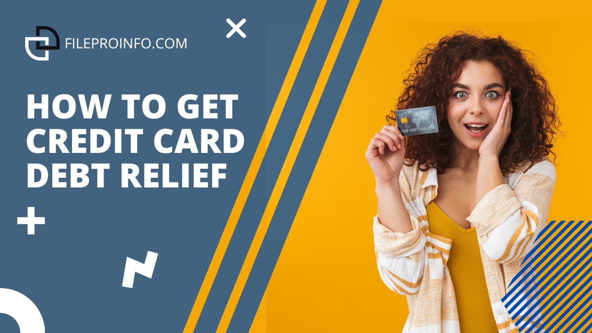 How to Get Credit Card Debt Relief