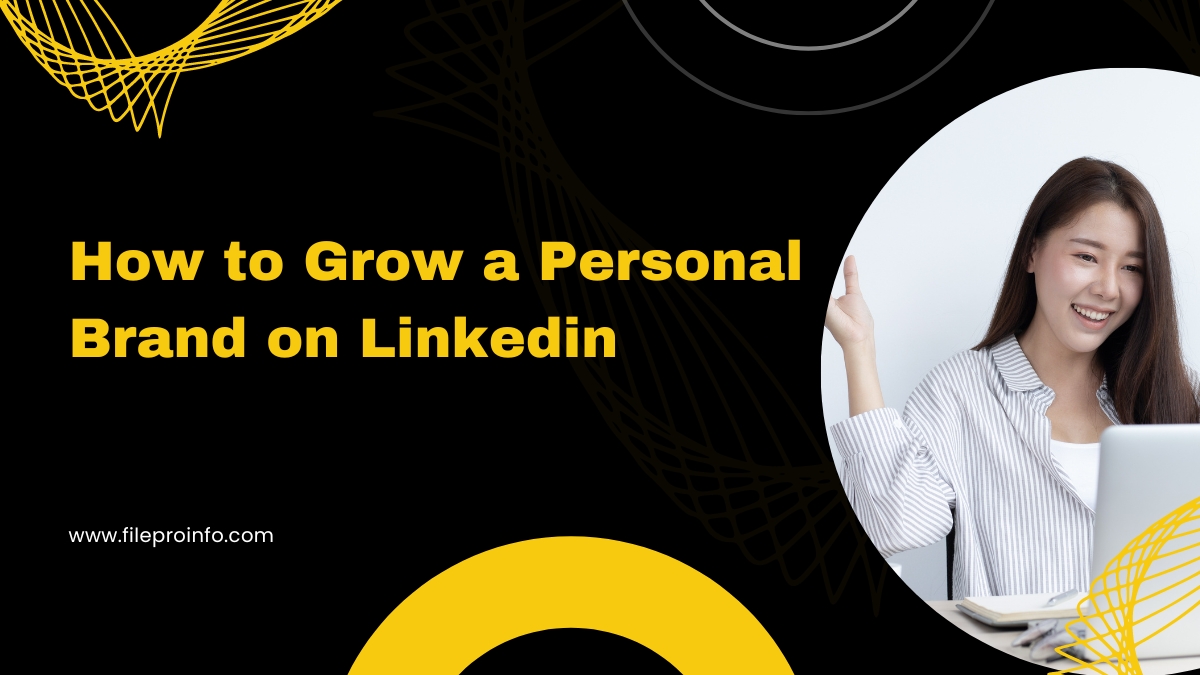 How to Grow a Personal Brand on Linkedin
