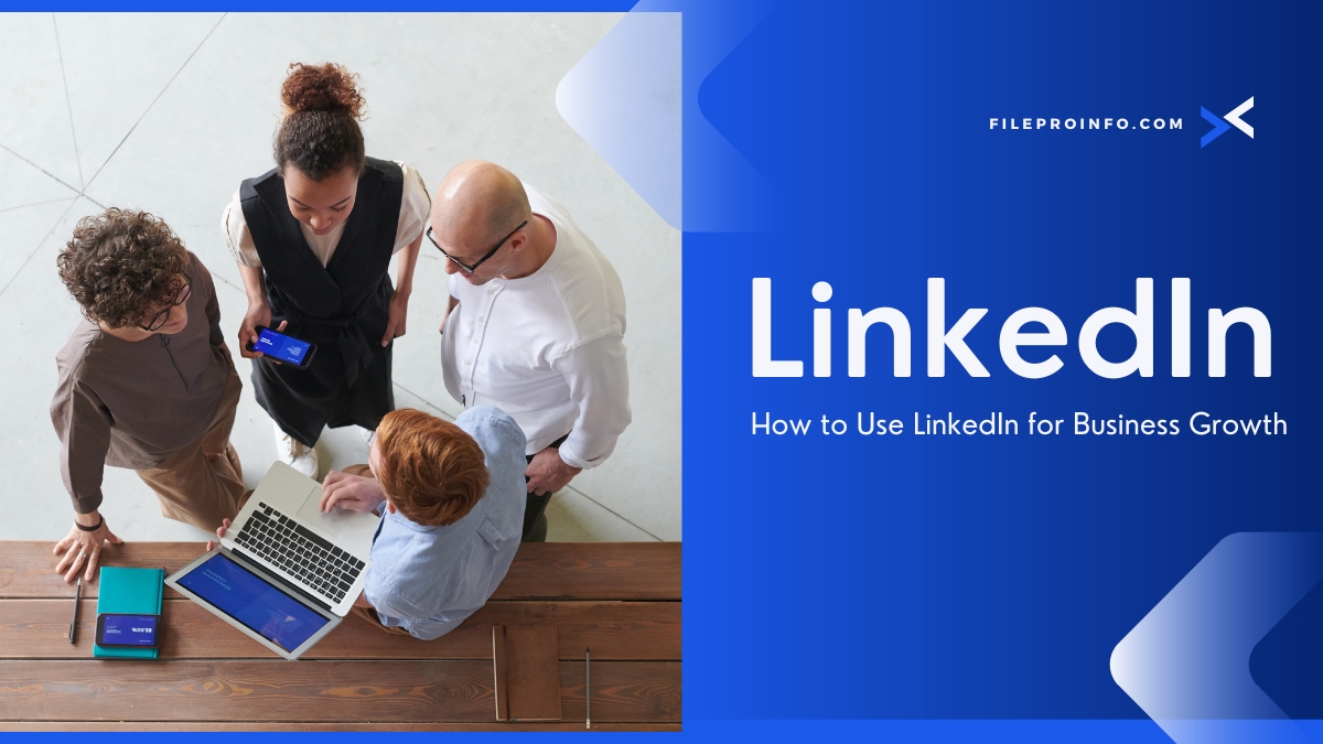 How to Use LinkedIn for Business Growth
