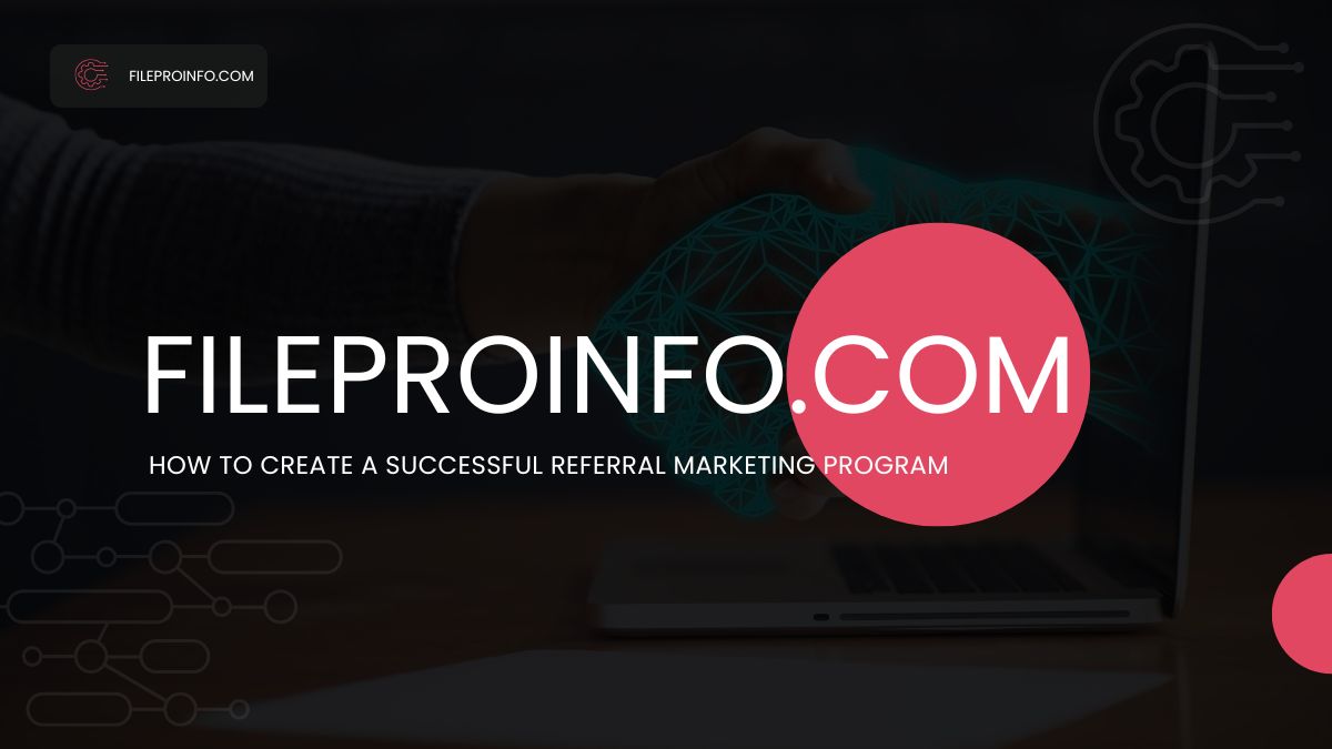 How to Create a Successful Referral Marketing Program