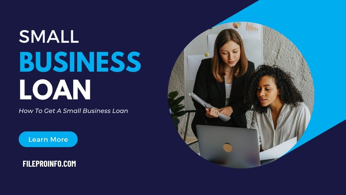 How To Get A Small Business Loan