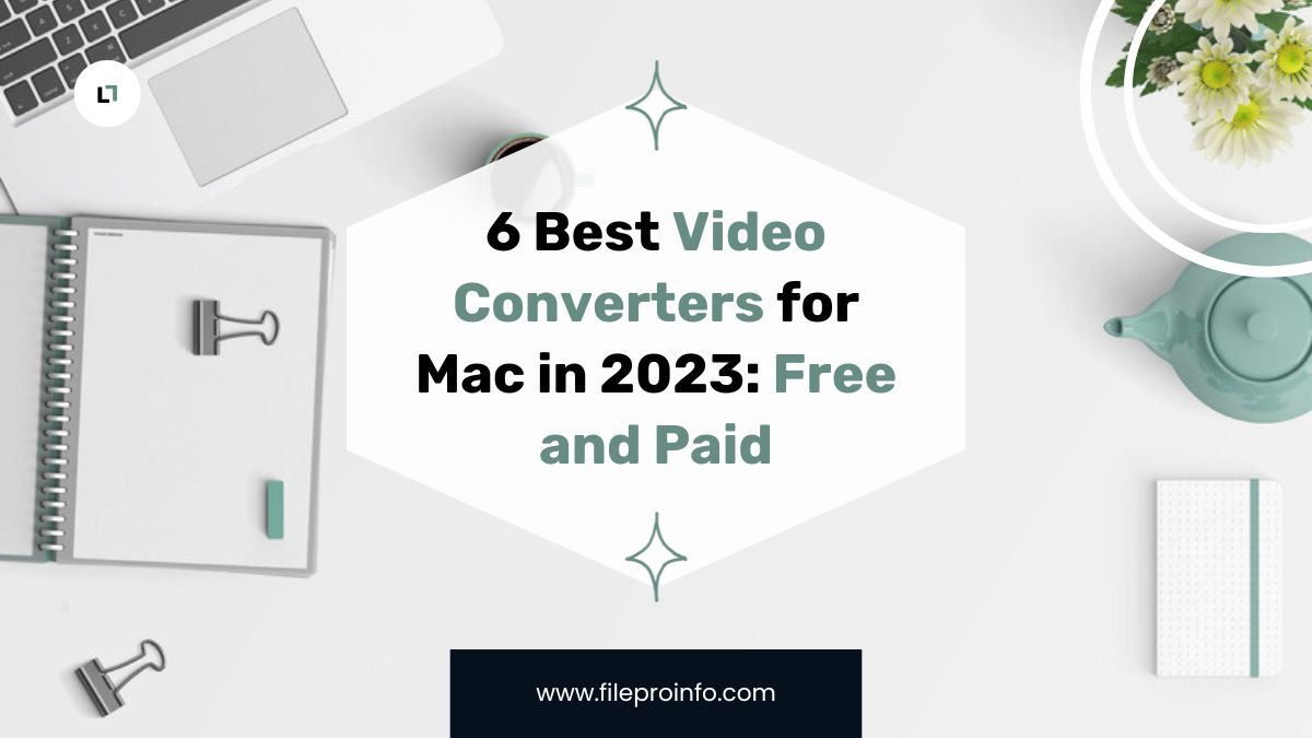 6 Best Video Converters for Mac in 2023: Free and Paid