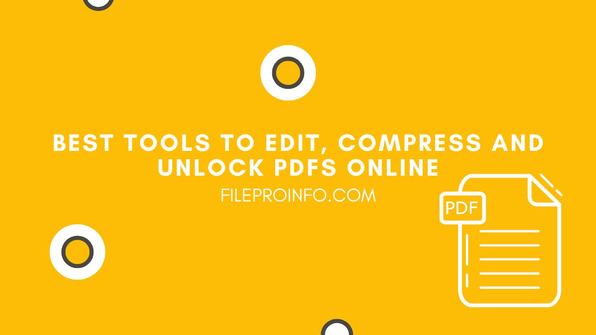 Best Tools to Edit, Compress and Unlock PDFs Online
