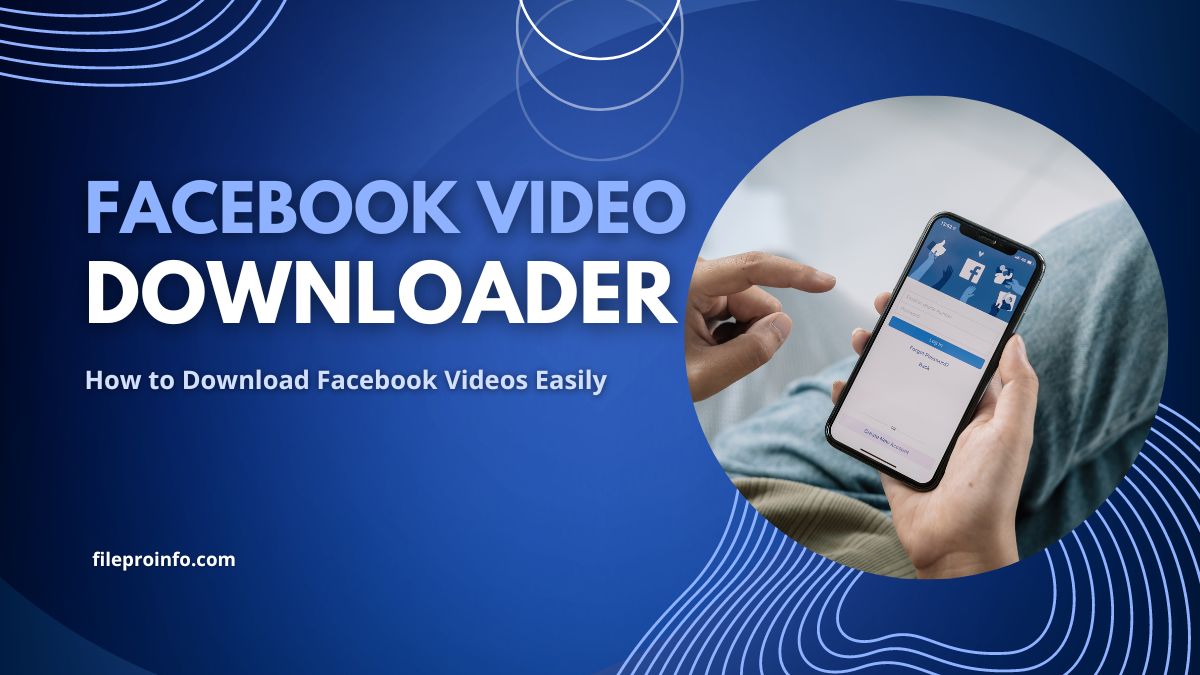 Facebook Video Downloader: How to Download Facebook Videos Easily