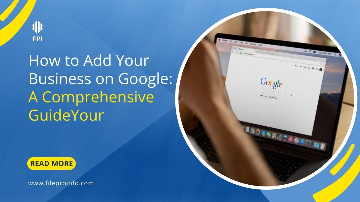 How to Add Your Business on Google: A Comprehensive Guide