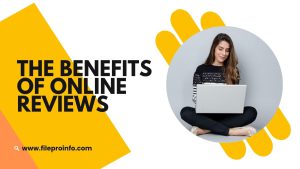 The Benefits of Online Reviews