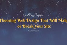WordPress Templates: Choosing Web Design That Will Make or Break Your Site