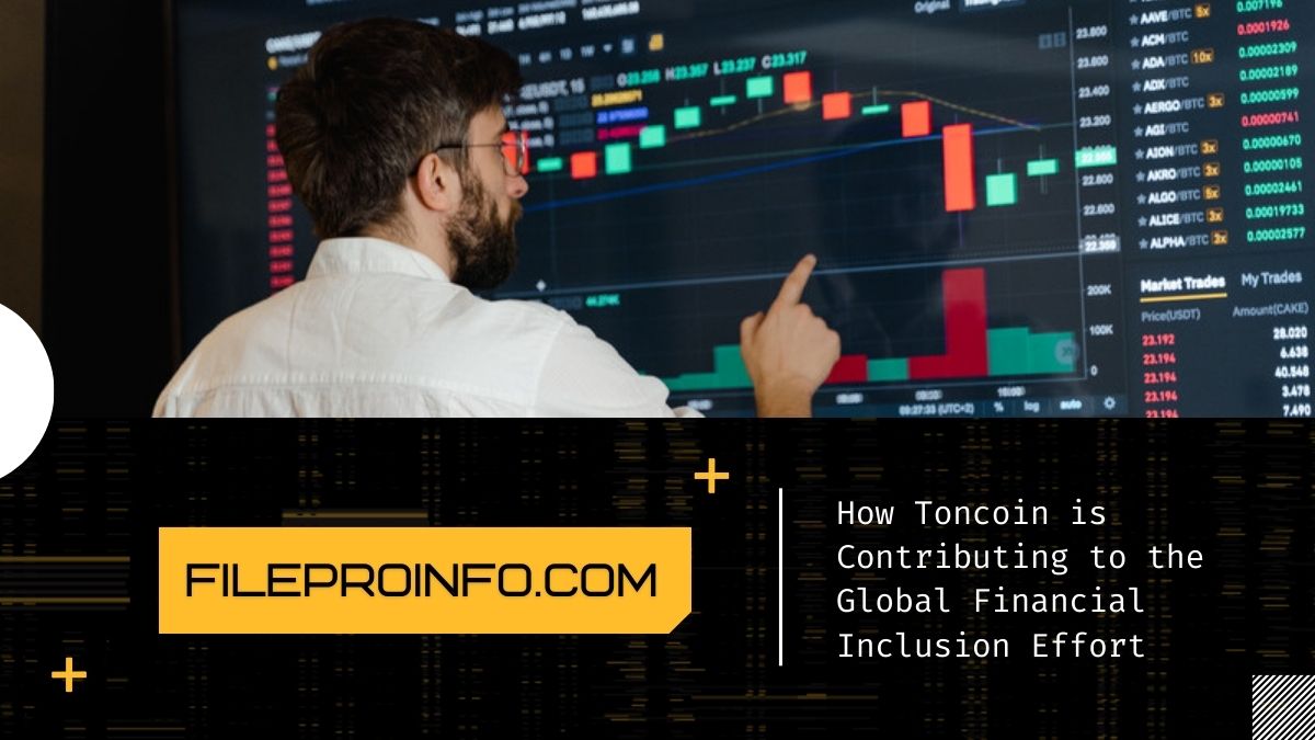 How Toncoin is Contributing to the Global Financial Inclusion Effort