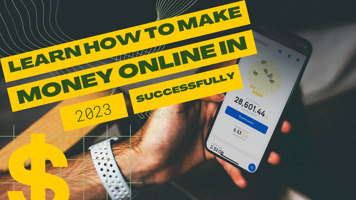 Learn How To Make Money Online In 2023 Successfully
