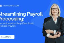 Streamlining Payroll Processing: How Automation Simplifies Small Business Payroll