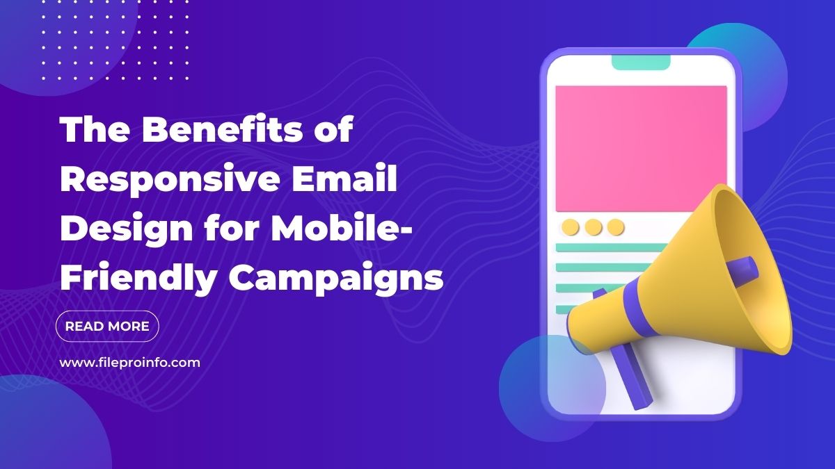 The Benefits of Responsive Email Design for Mobile-Friendly Campaigns