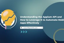 Understanding the Appium API and How to Leverage It to Automate Mobile Apps Effectively