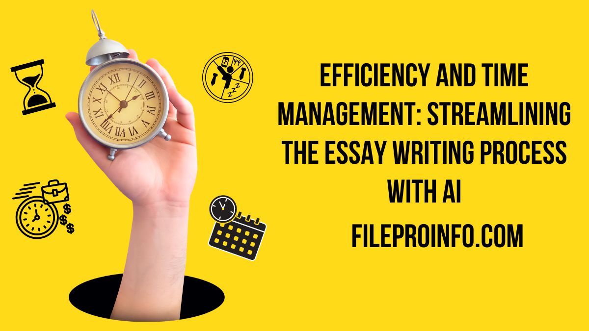 Efficiency and Time Management: Streamlining the Essay Writing Process with AI