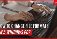 How to Change File Formats on a Windows PC?