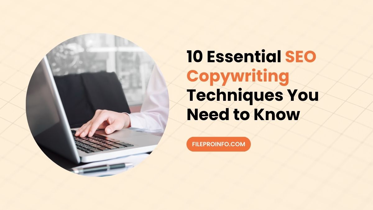 10 Essential SEO Copywriting Techniques You Need to Know