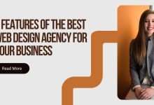 5 Features Of The Best Web Design Agency For Your Business