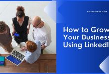 How to Grow Your Business Using LinkedIn