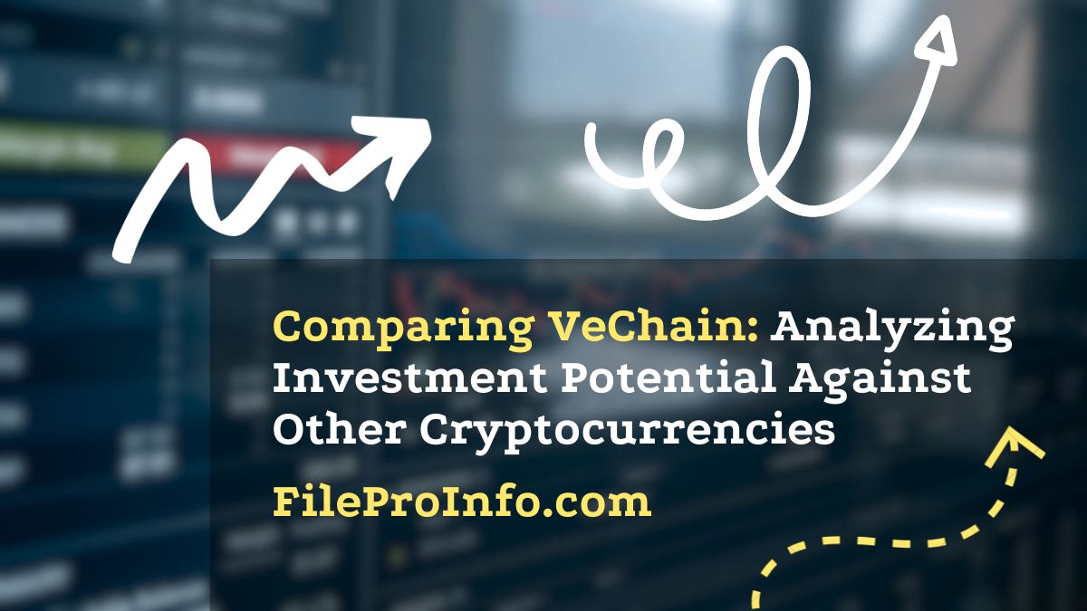 Comparing VeChain: Analyzing Investment Potential Against Other Cryptocurrencies
