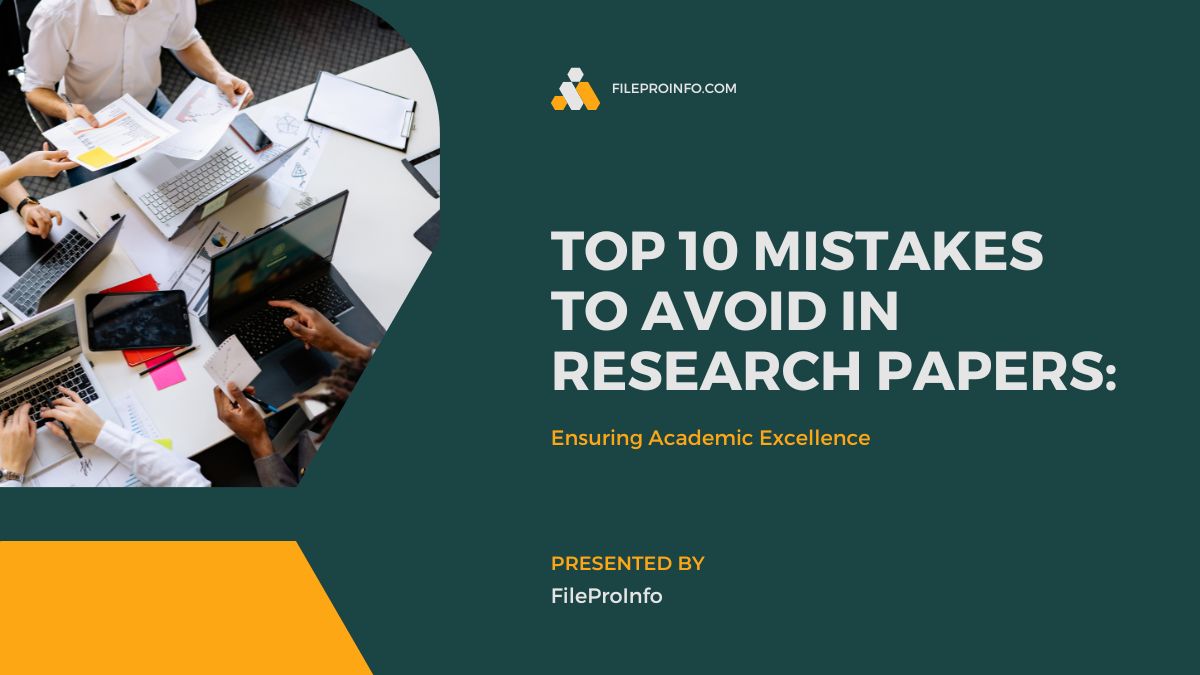 Top 10 Mistakes to Avoid in Research Papers: Ensuring Academic Excellence
