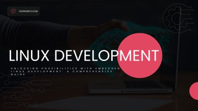 Unlocking Possibilities with Embedded Linux Development: A Comprehensive Guide