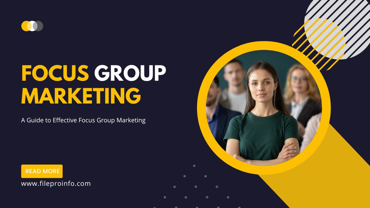 A Guide to Effective Focus Group Marketing