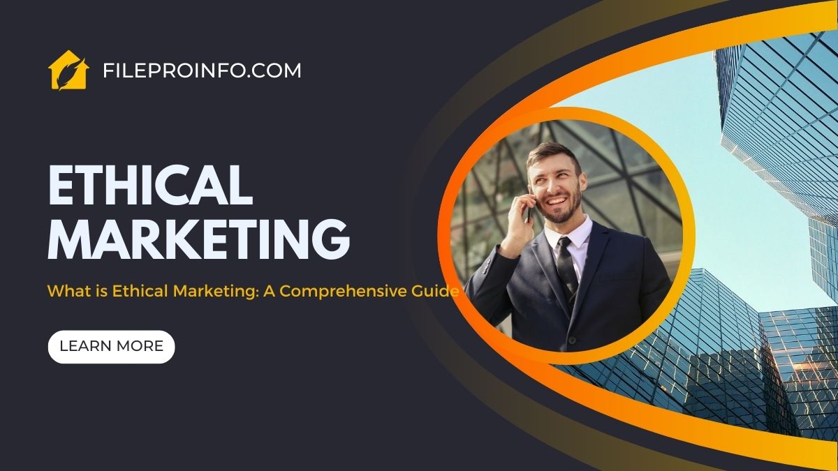 What is Ethical Marketing: A Comprehensive Guide