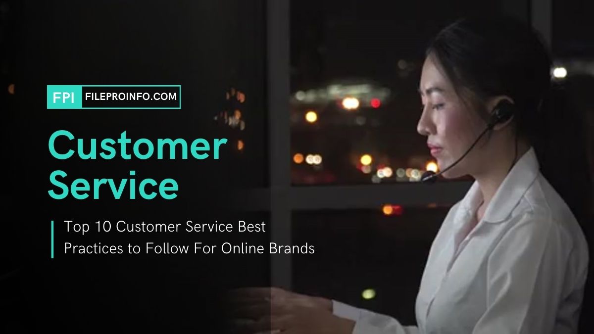 Top 10 Customer Service Best Practices to Follow For Online Brands