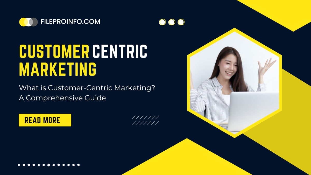 What is Customer-Centric Marketing? A Comprehensive Guide