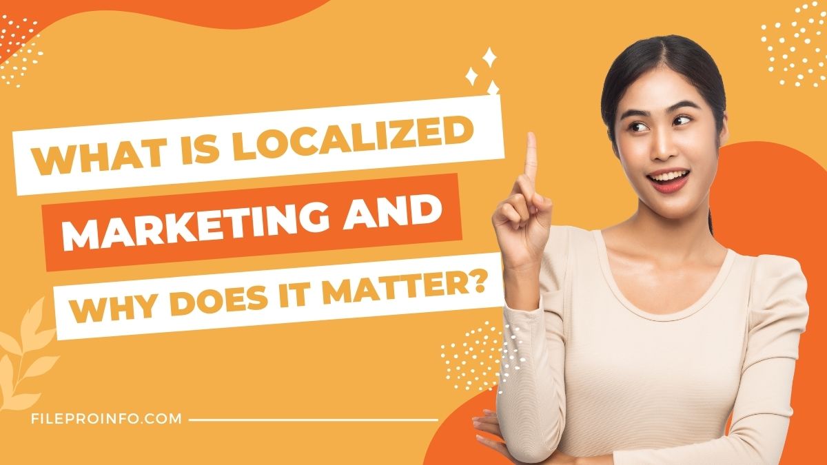 What Is Localized Marketing and Why Does It Matter?