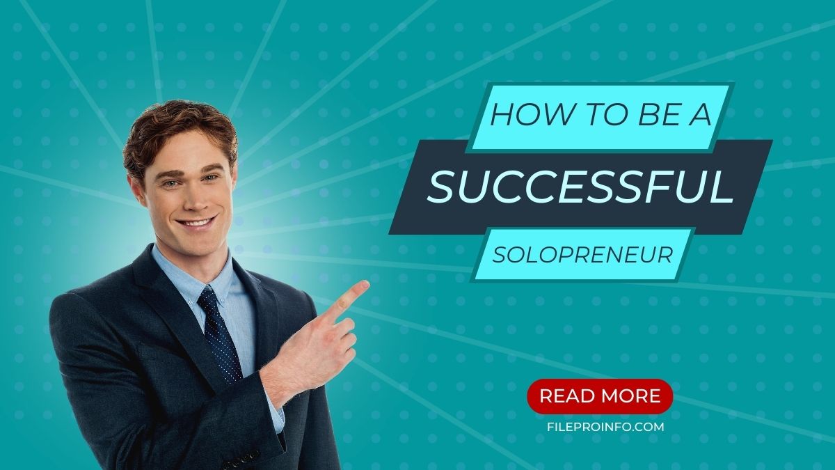 How to Be a Successful Solopreneur