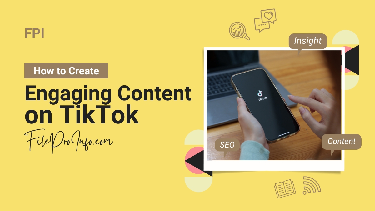 How to Create Engaging Content on TikTok