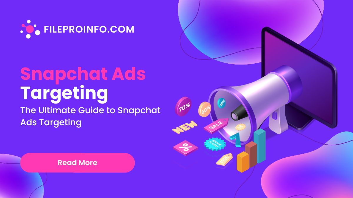 The Ultimate Guide to Snapchat Ads Targeting