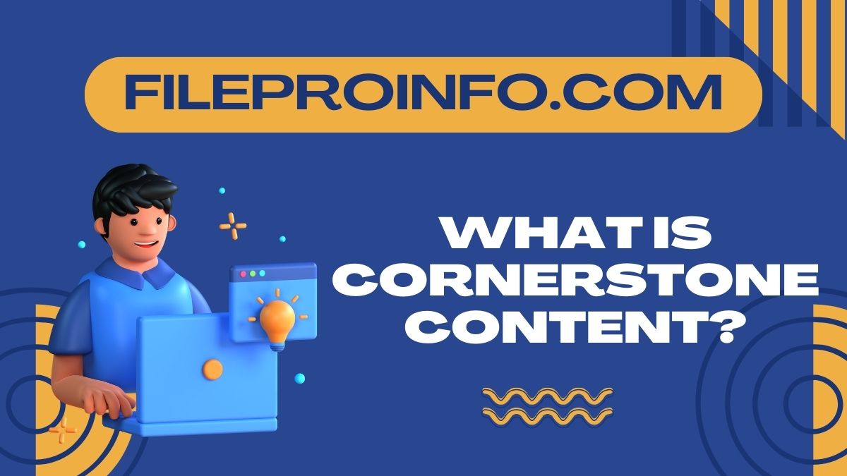 What is Cornerstone Content?