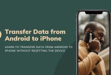 Learn To Transfer Data from Android to iPhone Without Resetting the Device