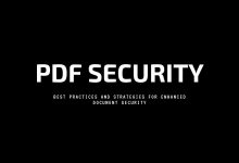 PDF Security: Best Practices and Strategies for Enhanced Document Security