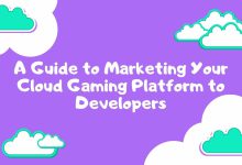 A Guide to Marketing Your Cloud Gaming Platform to Developers