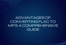 Advantages of Converting FLAC to MP3: A Comprehensive Guide