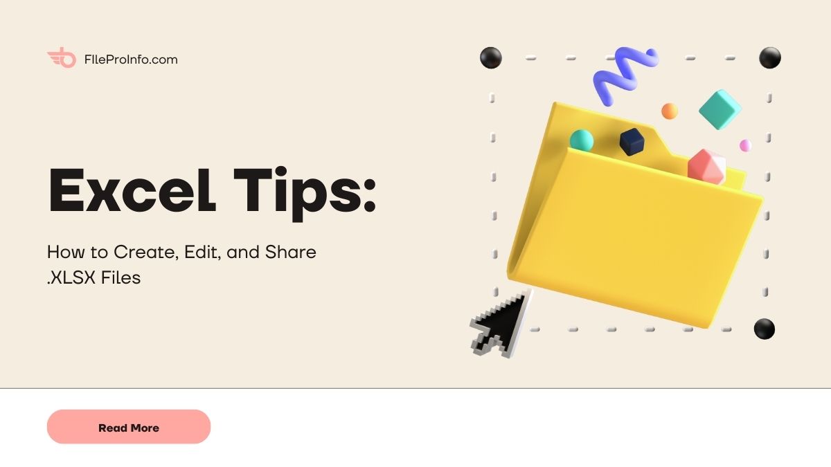 Excel Tips: How to Create, Edit, and Share .XLSX Files