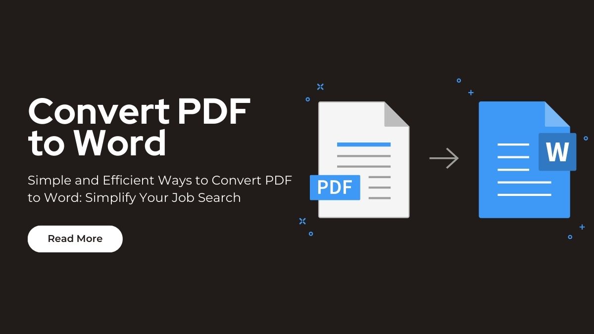 Simple and Efficient Ways to Convert PDF to Word: Simplify Your Job Search