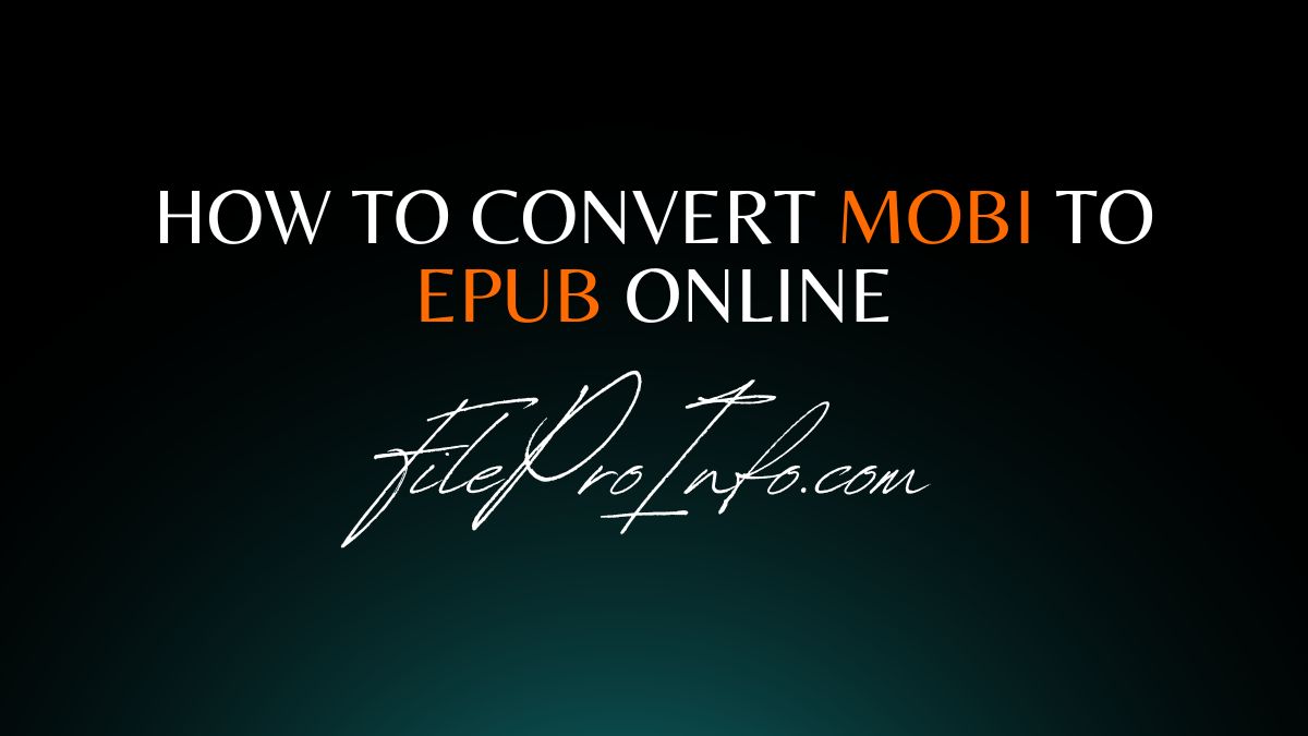 How to Convert MOBI to EPUB Online: A Comprehensive Guide