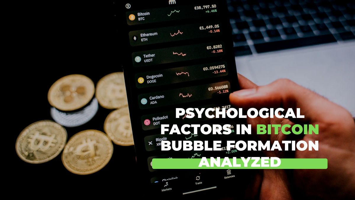 Psychological Factors in Bitcoin Bubble Formation Analyzed