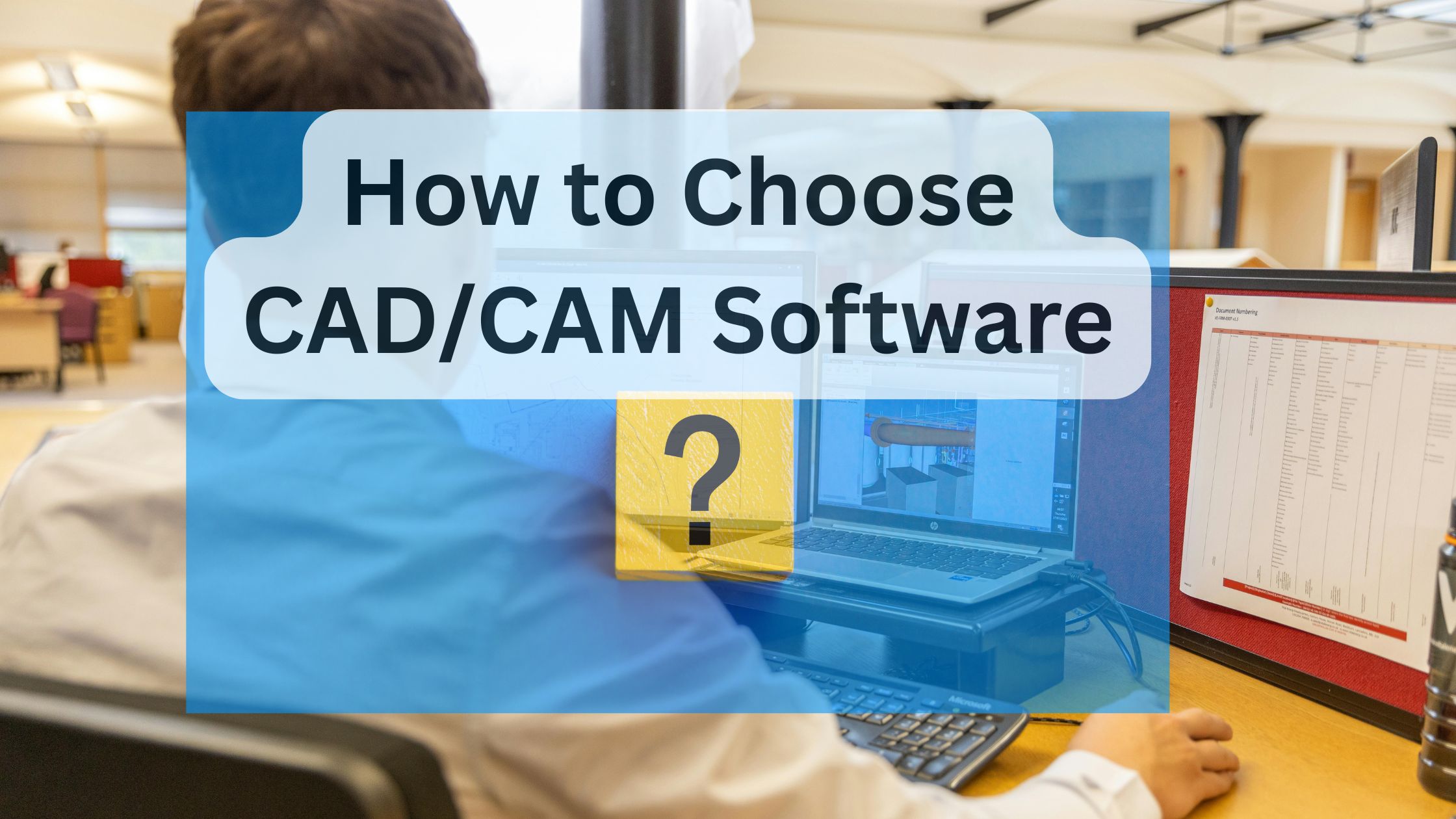 How to Choose CAD/CAM Software for Your Small Business