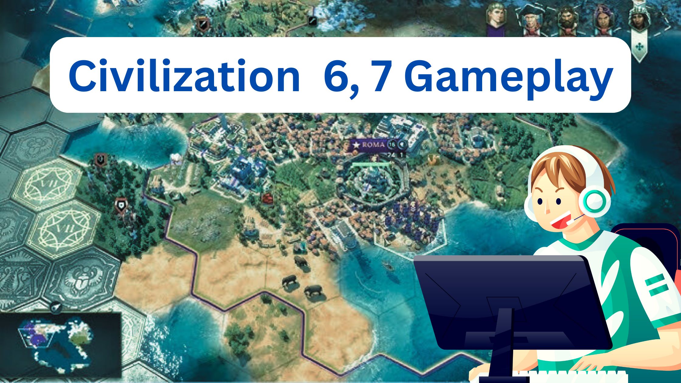 Civilization 6 Gameplay Guide Tips, Strategies, and the Latest Updates in 2025