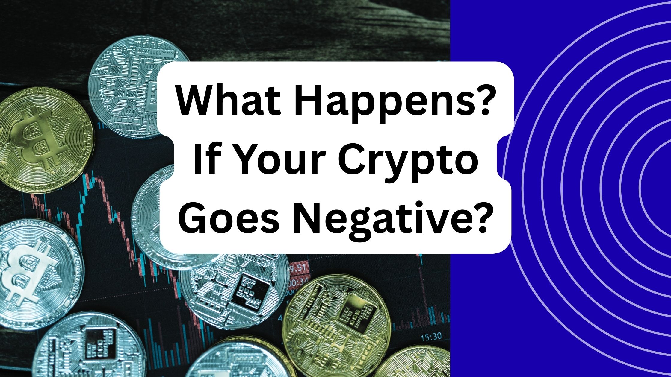 What Happens If Your Crypto Goes Negative?