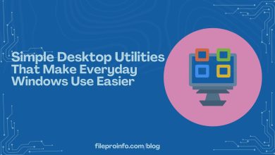 Simple-Desktop-Utilities-That-Make-Everyday-Windows-Use-Easier - Fileproinfo.com/blog