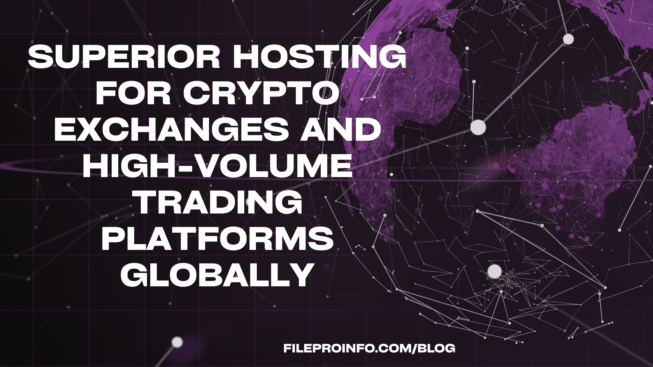 Superior Hosting for Crypto Exchanges and High-Volume Trading Platforms Globally